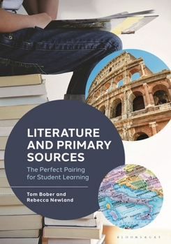 Paperback Literature and Primary Sources: The Perfect Pairing for Student Learning Book