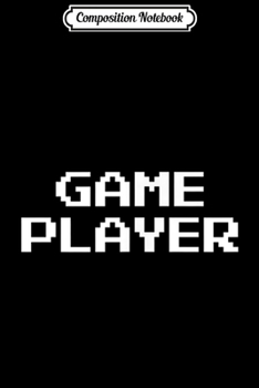 Composition Notebook: Game Player Double Entendre for Players and Players Nah Mean  Journal/Notebook Blank Lined Ruled 6x9 100 Pages