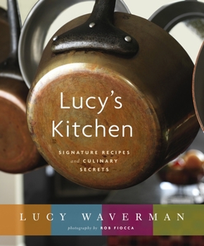 Paperback Lucy's Kitchen: Signature Recipes and Culinary Secrets Book