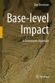 Paperback Base-Level Impact: A Geomorphic Approach Book