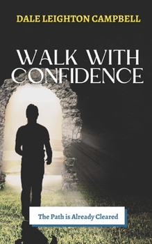 Paperback Walk With Confidence: Keep your head up to see where you are going Book