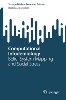 Paperback Computational Infodemiology: Belief System Mapping and Social Stress Book