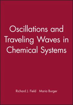 Hardcover Oscillations and Traveling Waves in Chemical Systems Book