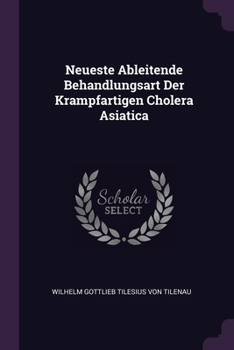 Paperback Neueste Ableitende Behandlungsart Der Krampfartigen Cholera Asiatica Book