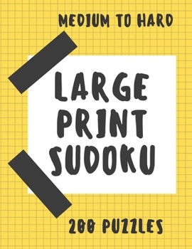 Paperback Large Print Sudoku: Medium to Hard 200 Sudoku Puzzles, One Puzzle per page, Large Print Activity Sudoku Book for Seniors, Sudoku Puzzles B Book