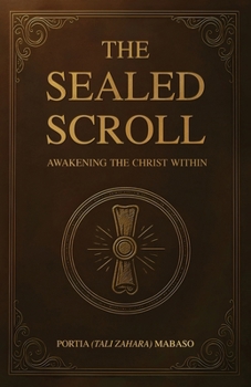 Paperback A Sealed Scroll: Awakening the Christ Within Book