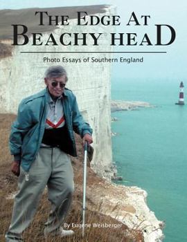 Paperback The Edge at Beachy Head: Photo Essays of Southern England Book