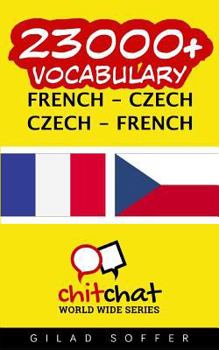 23000+ French - Czech Czech - French Vocabulary