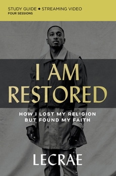 Paperback I Am Restored Bible Study Guide Plus Streaming Video: How I Lost My Religion But Found My Faith Book