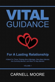 Paperback Vital Guidance for a Lasting Relationship: Volume 1 Book