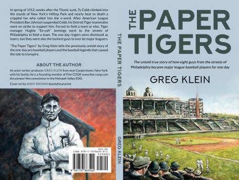 Paperback The Paper Tigers: The untold true story of how eight guys from the streets of Philadelphia became major league baseball players for one day Book