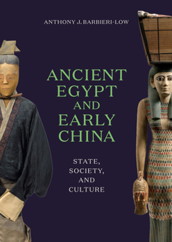 Hardcover Ancient Egypt and Early China: State, Society, and Culture Book