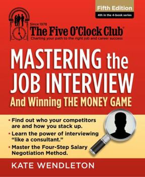 Paperback Mastering the Job Interview: And Winning the Money Game Book