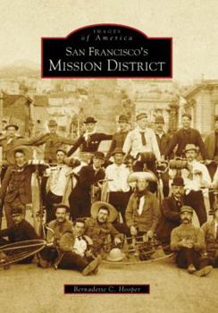 San Francisco's Mission District (Images of America: California) - Book  of the Images of America: San Francisco