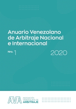 Paperback Anuario Venezolano de Arbitraje Nacional e Internacional - Nro. 1 - 2020 [Spanish] Book