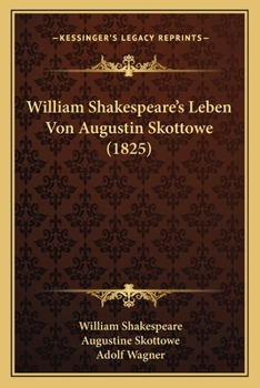 Paperback William Shakespeare's Leben Von Augustin Skottowe (1825) [German] Book