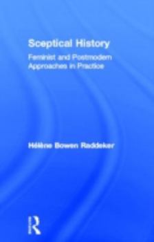 Hardcover Sceptical History: Feminist and Postmodern Approaches in Practice Book