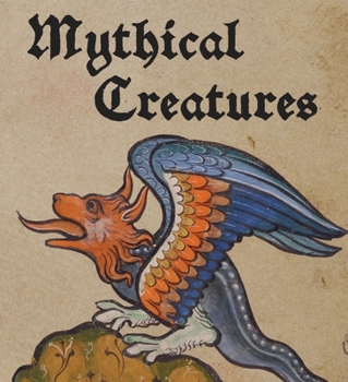 Hardcover Mythical Creatures Book