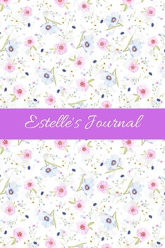 Estelle's Journal: Cute Personalized Name Notebook for Girls & Women - Blank Lined Gift Journal/Diary for Writing & Note Taking