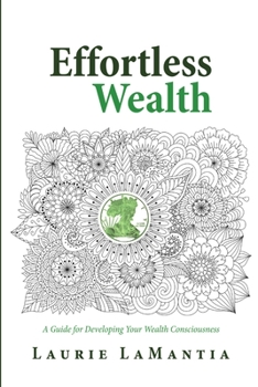 Paperback Effortless Wealth: A Guide for Developing Your Wealth Consciousness Book