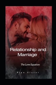 Paperback Relationship and Marriage: The Love Equation Book