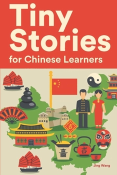Paperback Tiny Stories for Chinese Learners: Short Stories in Chinese for Beginners and Intermediate Learners Book