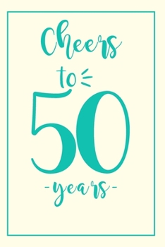 Notebook Cheers: 50th Birthday Gifts For Her. Blank Lined Paperback Journal. Original And Funny Present For Any 50 Year Old Women.