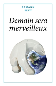 Paperback Demain sera merveilleux [French] Book