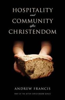 Paperback Hospitality and Community After Christendom Book