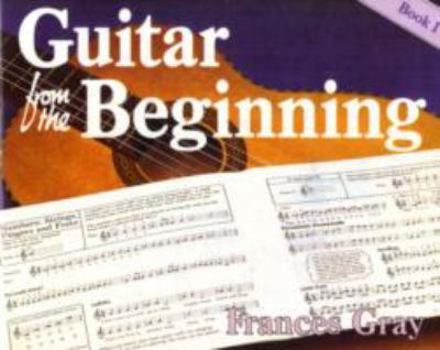 Paperback Guitar from the Beginning: Book 1 Book