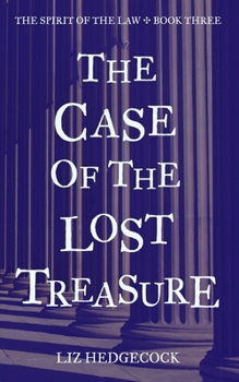 The Case of the Lost Treasure (The Spirit of the Law)