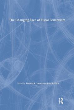 Paperback The Changing Face of Fiscal Federalism Book