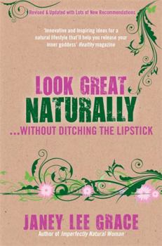 Paperback Look Great Naturally...Without Ditching the Lipstick Book