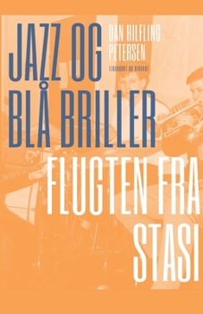 Paperback Jazz og bl? briller - Flugten fra Stasi [Danish] Book