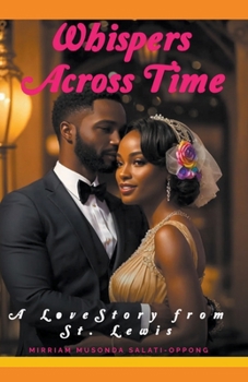 Paperback Whispers Across Time: A Love Story from St. Lewis Book