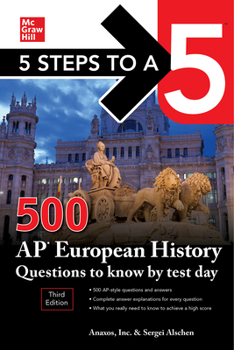 Paperback 5 Steps to a 5: 500 AP European History Questions to Know by Test Day, Third Edition Book