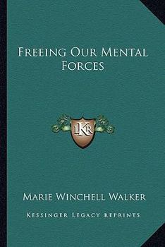 Paperback Freeing Our Mental Forces Book
