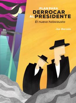 Paperback Plan para derrocar al presidente: El nuevo holocausto [Spanish] Book