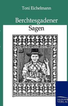 Paperback Berchtesgadener Sagen [German] Book
