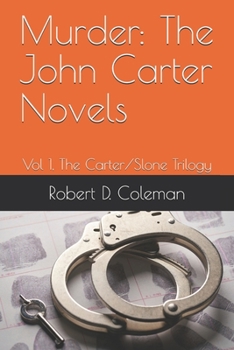 Murder: The John Carter Novels: Vol 1, The Carter/Slone Trilogy