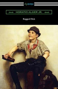 Ragged Dick - Book #1 of the Ragged Dick