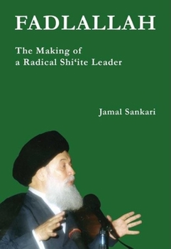 Hardcover Fadlallah: The Making of a Radical Shi'ite Leader Book