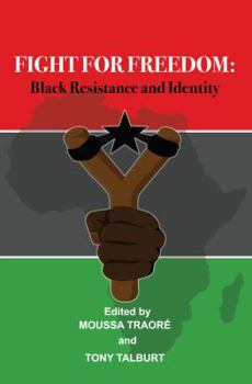 Paperback Fight for Freedom: Black Resistance and Identity Book