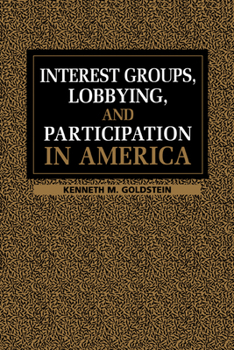 Paperback Interest Groups, Lobbying and Participation in America Book