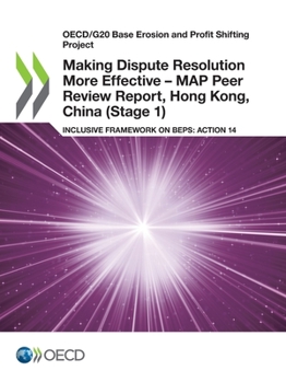 Paperback Making Dispute Resolution More Effective - MAP Peer Review Report, Hong Kong, China (Stage 1) Book