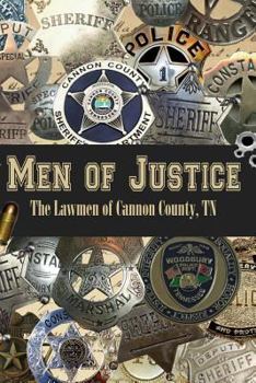 Paperback Men of Justice: The Lawmen of Cannon County, TN Book