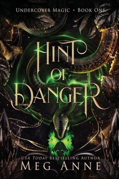 Hint of Danger - Book #1 of the Undercover Magic