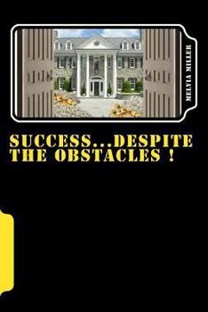 Paperback SUCCESS..despite the obstacles !: Your daily dose of happiness vitamins ! Book