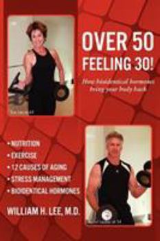Paperback Over 50 Feeling 30! How Bioidentical Hormones Bring Your Body Back Book