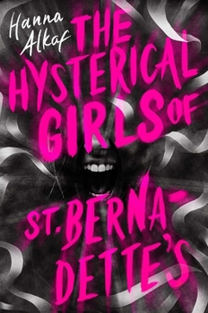 Hardcover The Hysterical Girls of St. Bernadette's Book